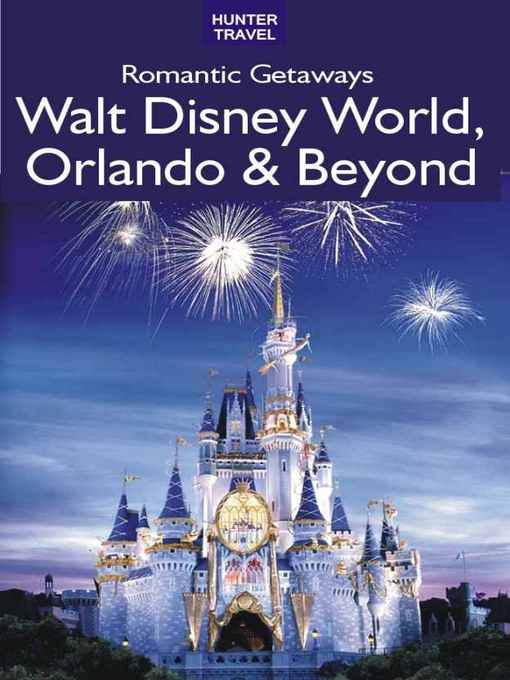 Title details for Romantic Getaways in Walt Disney World, Orlando & Beyond by Janet Groene - Available